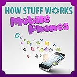 Children Book : How Mobile Phones Work (Great Book for Kids) (Learn how things works): How Stuff Works Series