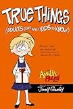 True Things (Adults Don't Want Kids to Know) (Amelia Rules!)