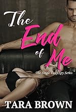 The Single Lady Spy 1: The End of Me (The Single Lady Spy Series)