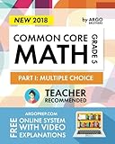 Argo Brothers Math Workbook, Grade 5: Common Core Multiple Choice (5th Grade) Argo Brothers Math Workbook, Grade 5: Common Core Multiple Choice (5th Grade)