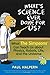 What's Science Ever Done For Us: What the Simpsons Can Teach Us About Physics, Robots, Life, and the Universe by Paul Halpern