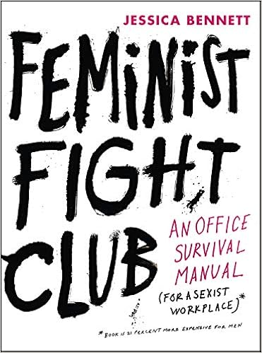 Feminist Fight Club: An Office Survival 