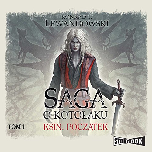 Ksin Początek (Saga o kotołaku 1)