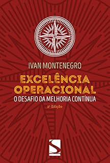 Livro Excelência Operacional: O desafio da melhoria contínua
