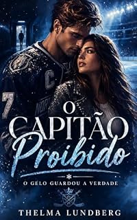 Livro O CAPITÃO PROIBIDO: O gelo guardou a verdade