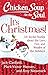 Chicken Soup for the Soul: It's Christmas!: 101 Joyful Stories about the Love, Fun, and Wonder of the Holidays