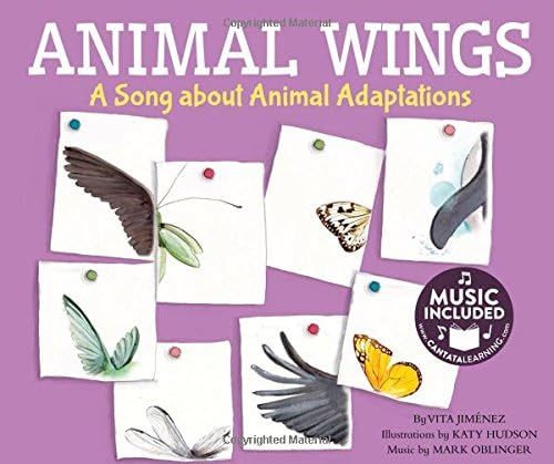 Animal Wings: A Song about Animal Adaptations (Animal World: Songs About Animal Adaptations) Hardcover – January 1, 2017