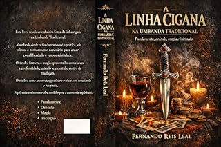 Livro A LINHA CIGANA NA UMBANDA TRADICIONAL : Fundamento, oráculo, magia e iniciação