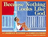 Because Nothing Looks Like God