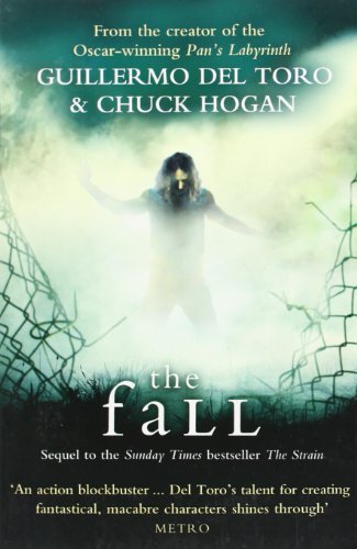 The Fall. Guillermo del Toro and Chuck Hogan