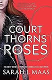 A Court of Thorns and Roses by S. J. Maas