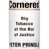 Cornered: Big Tobacco At the Bar of Justice