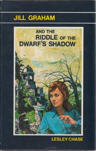 "Jill Graham and the Riddle of the Dwarf's Shadow ([Jill Graham mystery series])" av Lesley Chase