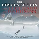 The Left Hand of Darkness: BBC Radio 4 Full-Cast Dramatisation