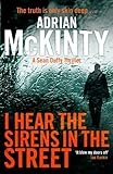 Front cover for the book I Hear the Sirens in the Street by Adrian McKinty