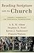 Reading Scripture with the Church: Toward a Hermeneutic for Theological Interpretation