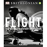Flight: The Complete History of Aviation