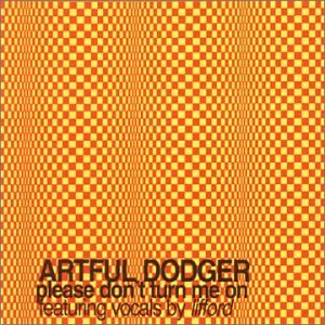 Artful Dodger - Please Don
