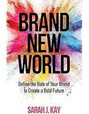 Brand New World: Define the Role of Your Brand to Create a Bold Future