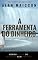 Livro A Ferramenta Do Dinheiro (Direção de vida Livro 2)