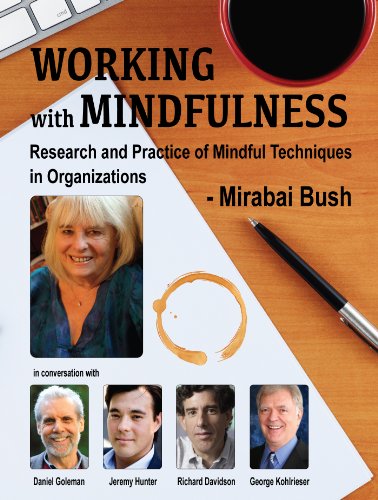 Working with Mindfulness - Research and Practice of Mindful Techniques in Organizations - Full Series (Working with Mindfulness: Research and Practice of Mindfull Techniques in Organizations)