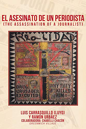 EL ASESINATO DE UN PERIODISTA (Spanish Edition) by Luis Carrasquillo (Luyo)