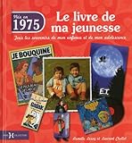 1975 le livre de ma jeunesse by 