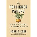 The Potlikker Papers: A Food History of the Modern South