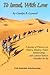 To Israel, With Love (B/W 6X9): A Journey of Discovery in History, Mystery, Travel, Relationships --and a picture book to remember her by by Carolyn B. Leonard