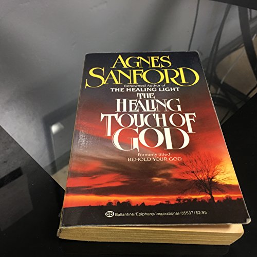 The Healing Touch of God by Agnes Sanford (1987, Mass Market) for sale