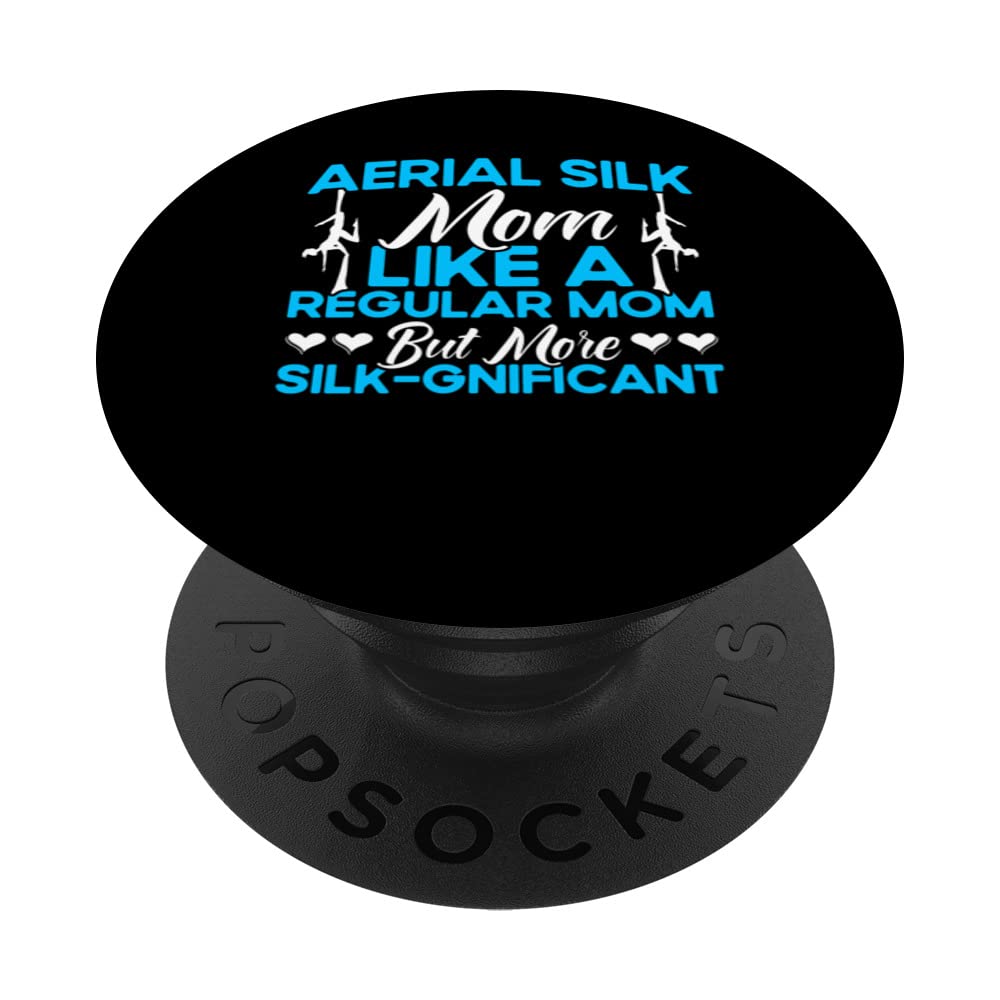 Aerialist Aerial Silk Mom Silk-gnificant Pun Gymnastics PopSockets Swappable PopGrip