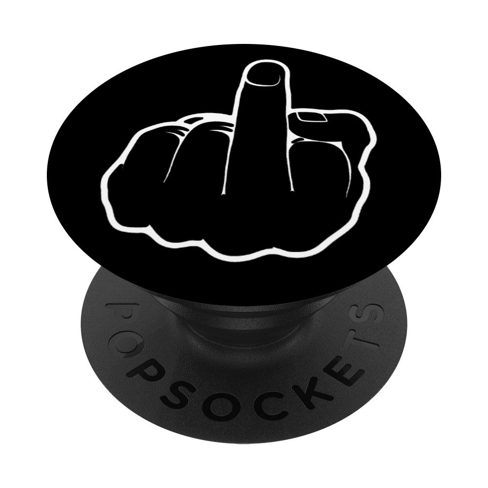 Middle Finger - Funny Quote Phone Holder PopSockets PopGrip: Swappable Grip for Phones & Tablets
