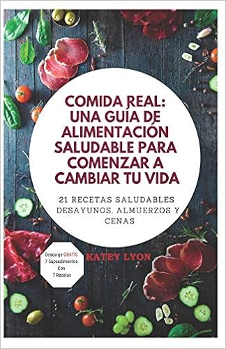 Buy Comida Real Una Guia De Alimentacion Saludable Para Comenzar