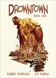 Drowntown: Book One by