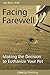 Facing Farewell: Making the Decision to Euthanize Your Pet by DVM Julie Reck