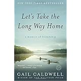 Let's Take the Long Way Home: A Memoir of Friendship