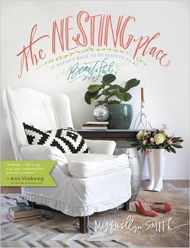 The Nesting Place: It Doesn’t Have to Be Perfect to Be Beautiful, by Myquillyn Smith