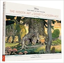 They Drew as They Pleased: The Hidden Art of Disney's Golden Age, by Didier Ghez They Drew as They Pleased: The Hidden Art of Disney's Golden Age, by Didier Ghez
