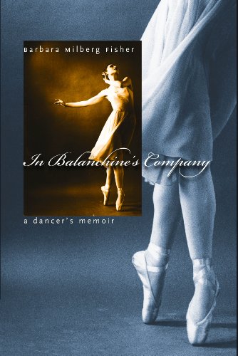 In Balanchine's Company: A Dancer's Memoir by Barbara Fisher