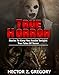 True Horror: Stories To Keep You Awake Tonight: True Tales Of Terror (True Horror Stories, Creepy Stories, Scary Short Stories, True Hauntings, Haunted Asylums, Haunted Places Book 1)
