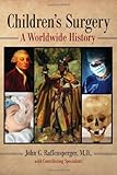 Children’s Surgery: A Worldwide History