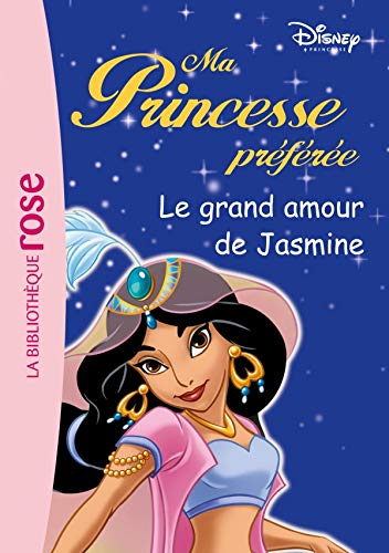 Amazon Fr Ma Princesse Preferee 12 Le Grand Amour De Jasmine Disney Walt Godeau Natacha Livres
