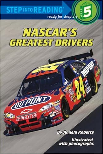 Nascar's Greatest Drivers (Step into Reading), by Angela Roberts Nascar's Greatest Drivers (Step into Reading), by Angela Roberts