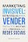 Livro Marketing invisível: estratégias para vender produtos digitais sem a presença nas redes sociais