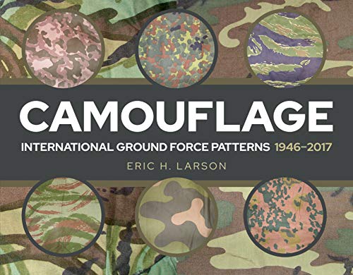 Eric H LarsonCamouflage: International Ground Force Patterns, 1946–2017