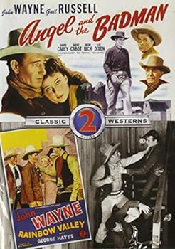 John Wayne / Gail Russell // Angel & The Badman / Rainbow Valley