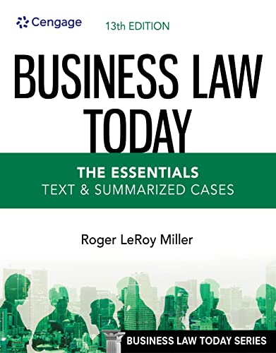 Business Law Today, The Essentials: Text and Summarized Cases: Text & Summarized Cases (MindTap Course List)