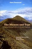 Munros and Tops, The: A Record-Setting Walk in the Scottish Highlands by Chris Townsend
