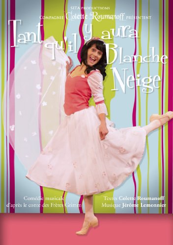 Tant Qu'il Y Aura Blanche-Neige