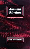 Autumn Rhythm : New and Selected Poems, Stokesbury, Leon, 1557284385